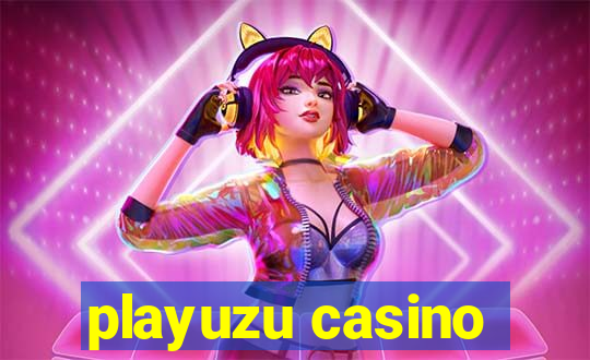 playuzu casino