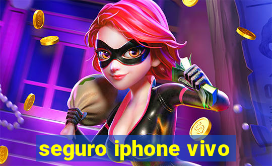 seguro iphone vivo