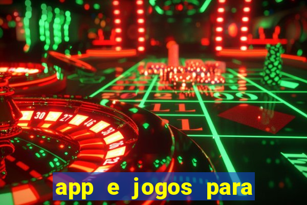 app e jogos para ganhar dinheiro