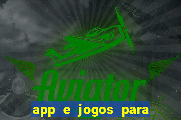 app e jogos para ganhar dinheiro