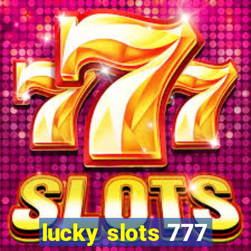 lucky slots 777