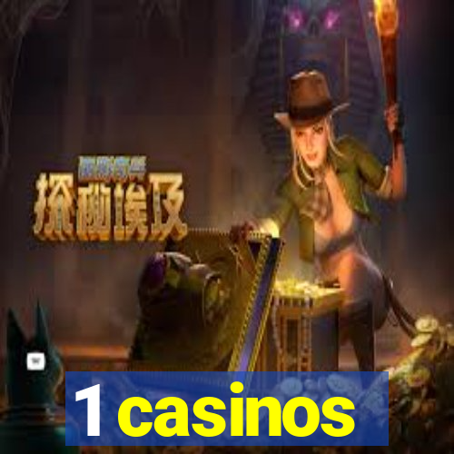 1 casinos