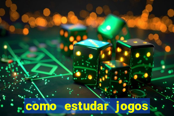 como estudar jogos de slots