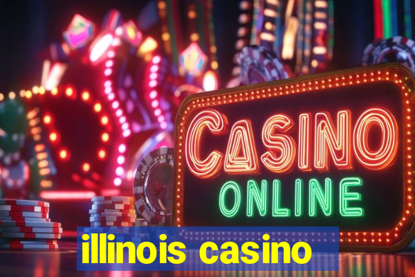 illinois casino