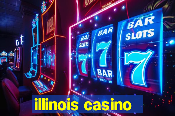 illinois casino