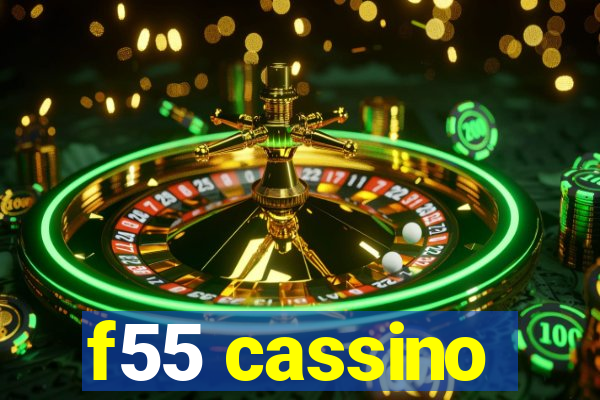 f55 cassino