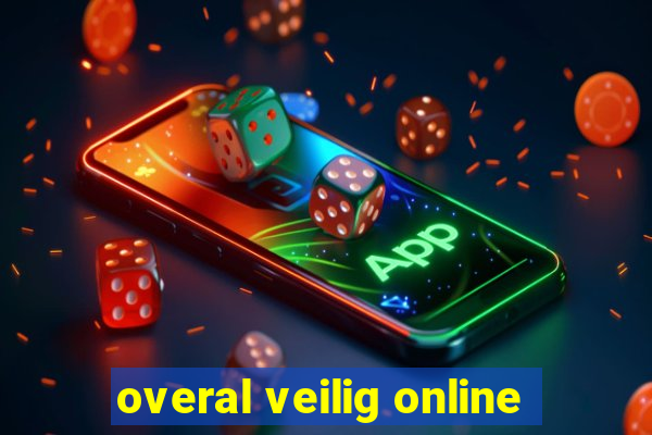 overal veilig online