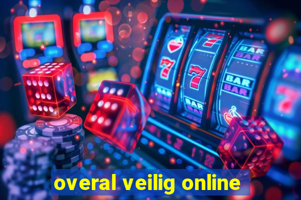 overal veilig online