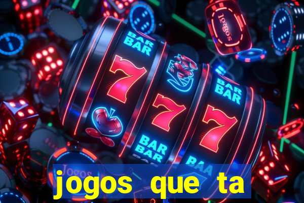 jogos que ta pagando agora