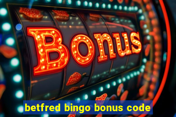 betfred bingo bonus code