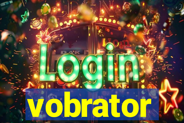 vobrator