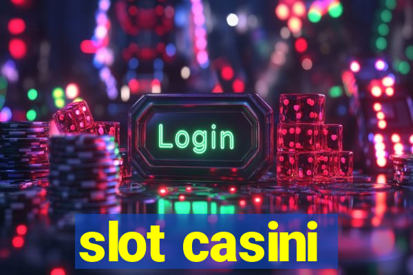 slot casini