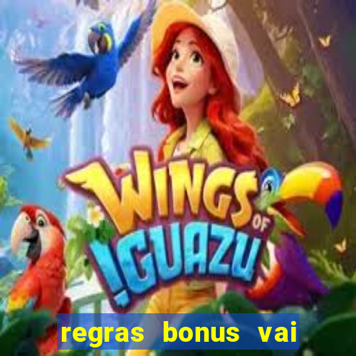 regras bonus vai de bet