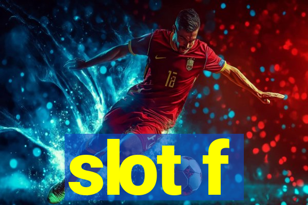 slot f