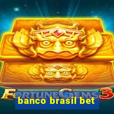 banco brasil bet