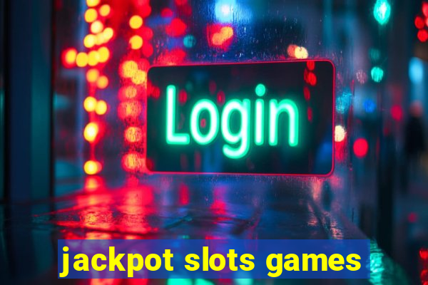 jackpot slots games