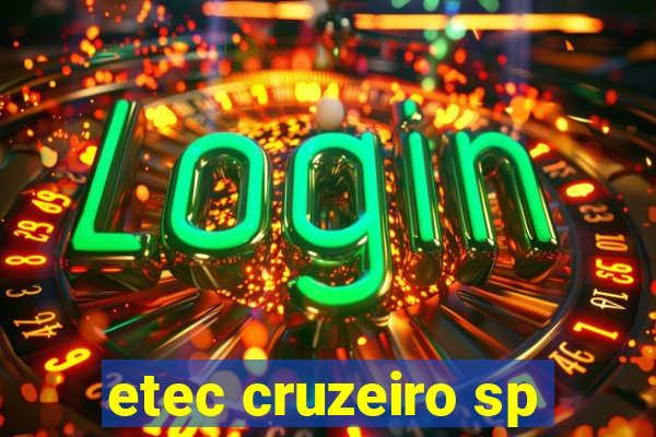 etec cruzeiro sp