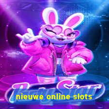 nieuwe online slots