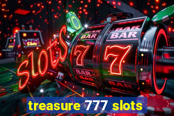 treasure 777 slots