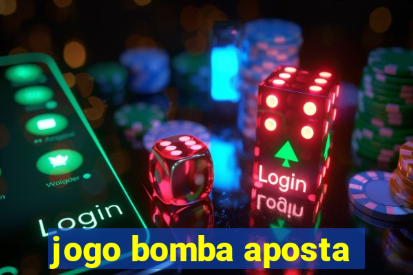 jogo bomba aposta