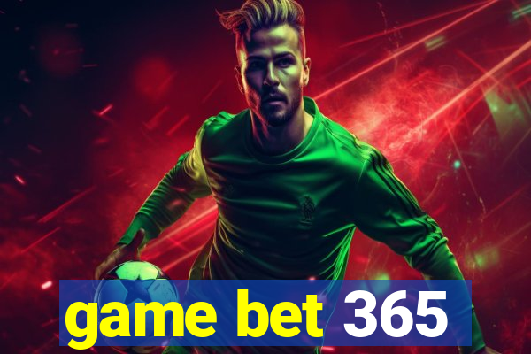 game bet 365