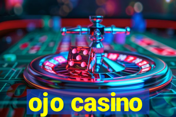 ojo casino