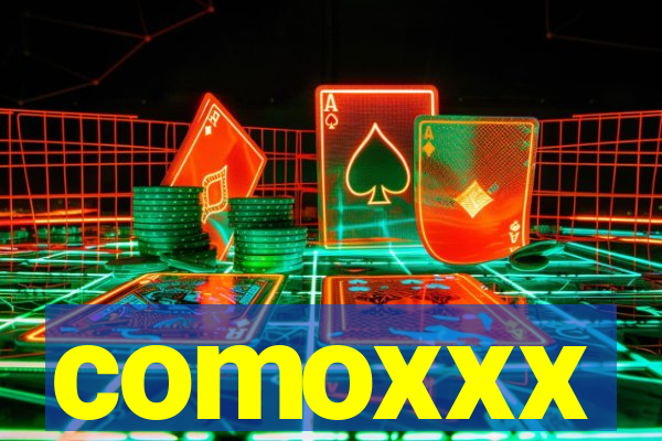 comoxxx