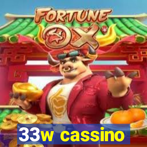 33w cassino