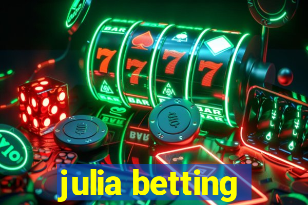 julia betting