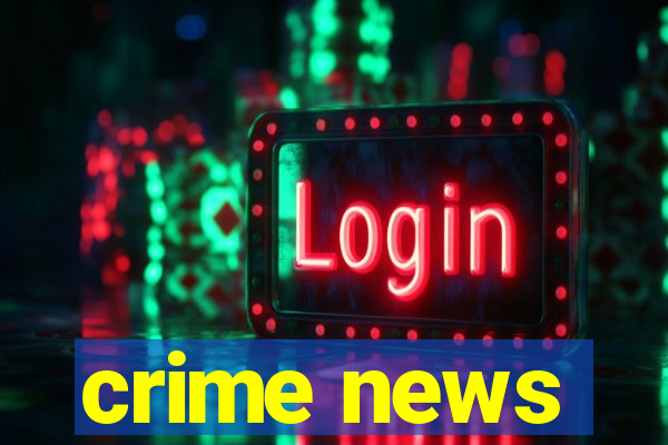 crime news