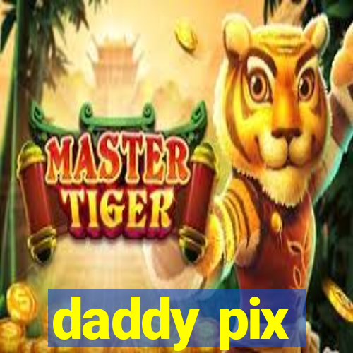 daddy pix