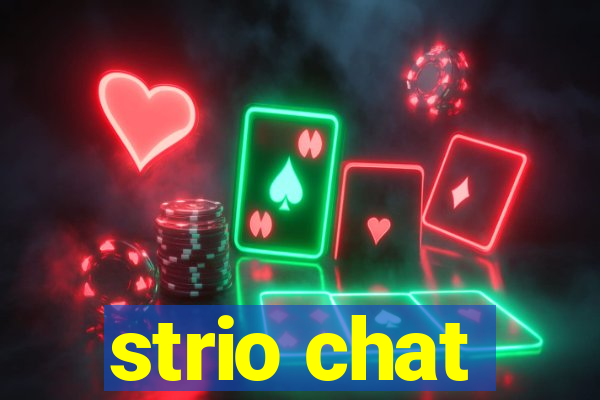 strio chat