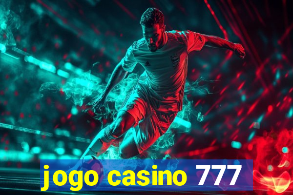 jogo casino 777