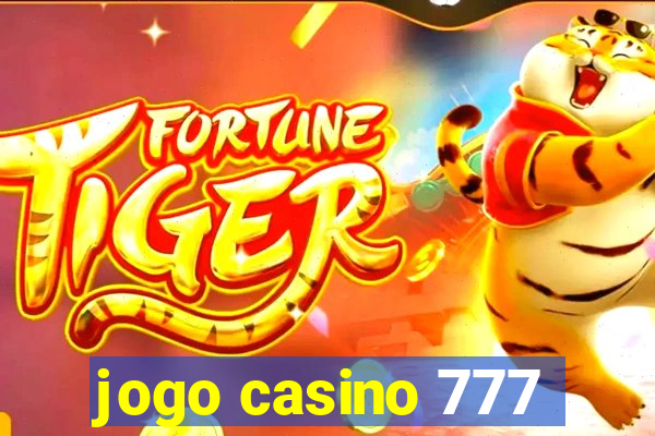 jogo casino 777