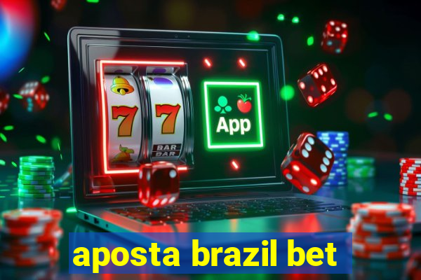 aposta brazil bet