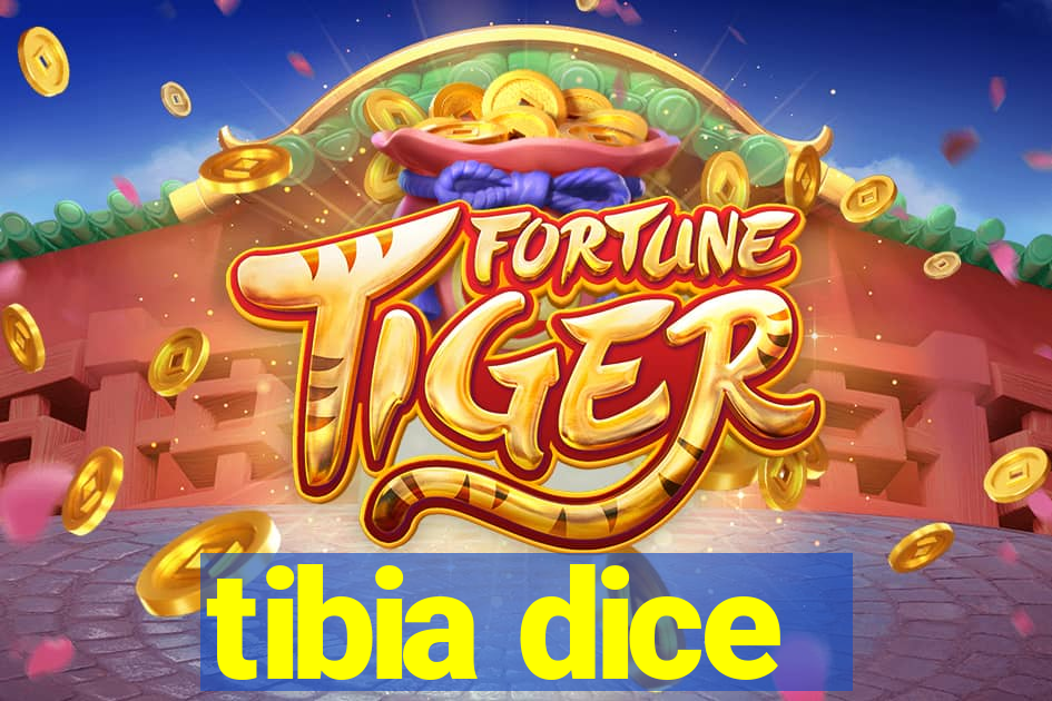 tibia dice