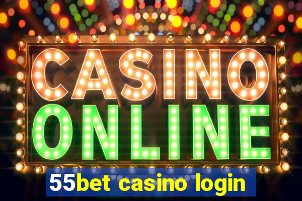 55bet casino login