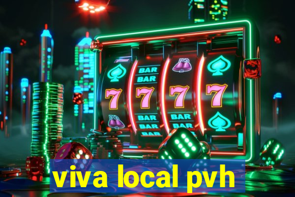 viva local pvh