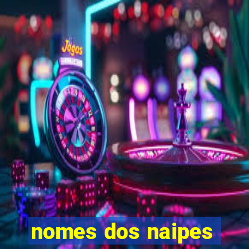 nomes dos naipes