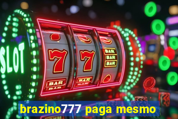 brazino777 paga mesmo