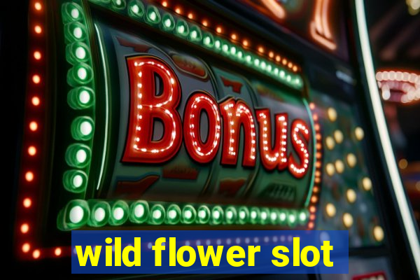 wild flower slot