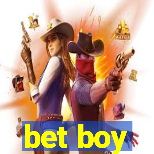 bet boy