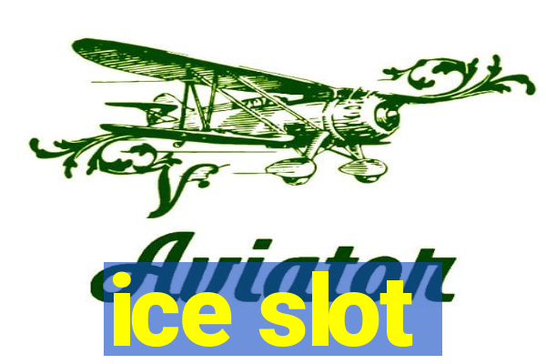 ice slot