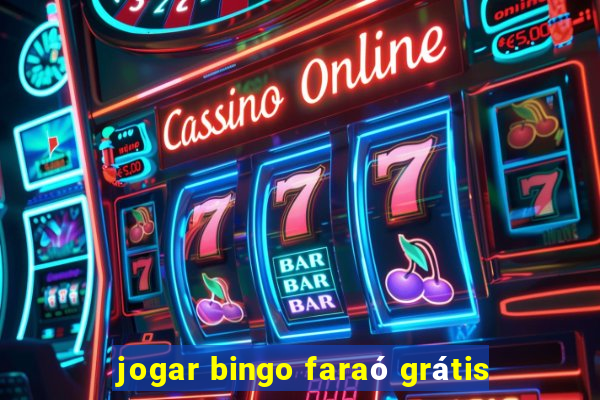 jogar bingo faraó grátis