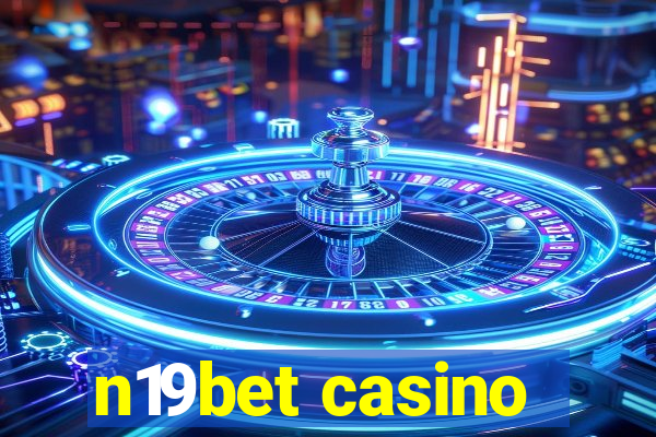 n19bet casino