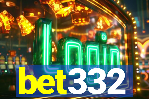 bet332