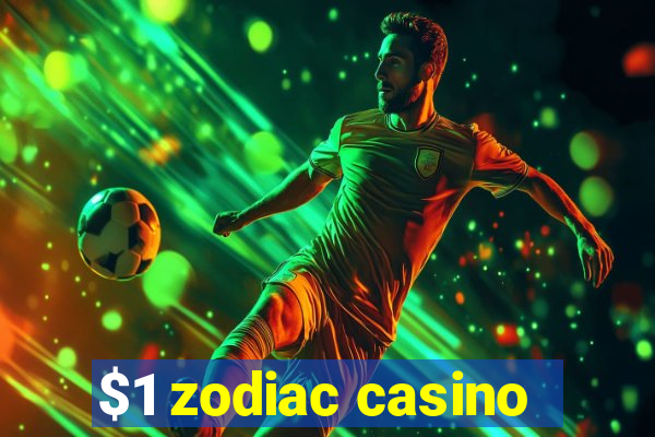 $1 zodiac casino