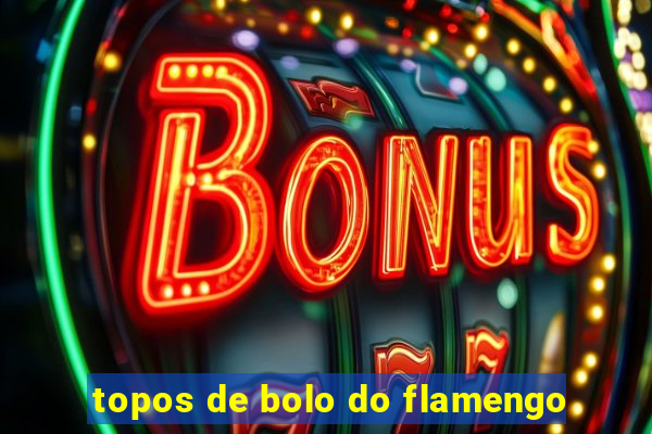 topos de bolo do flamengo