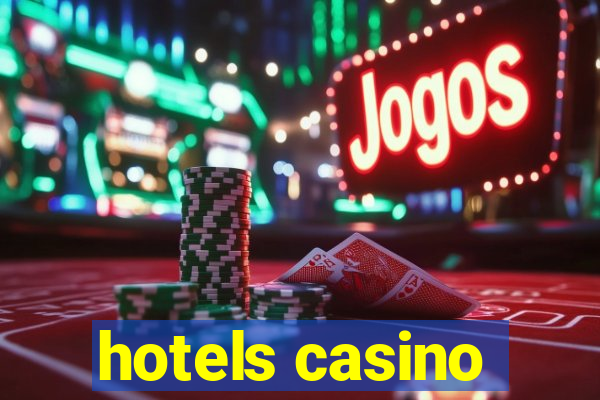 hotels casino