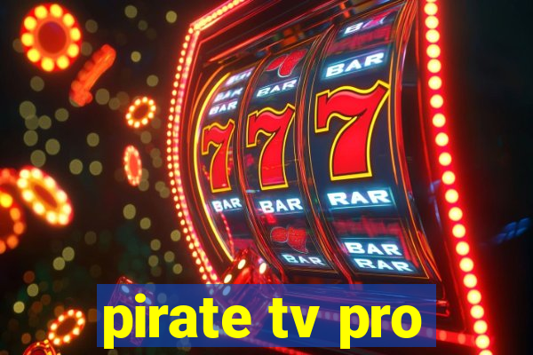 pirate tv pro